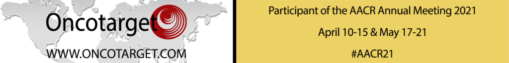 Oncotarget is a proud participant of the AACR Annual Meeting 2021 #AACR21